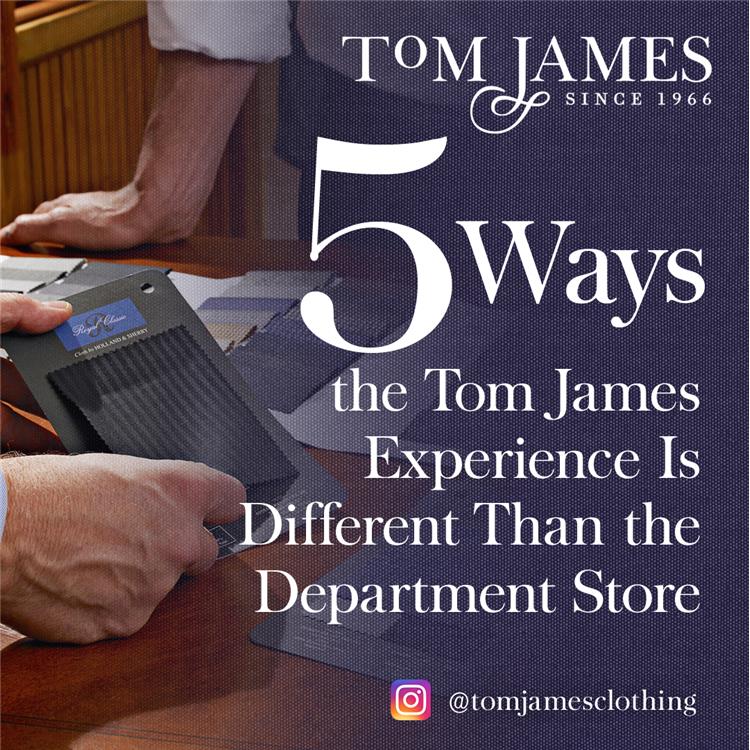 5 Ways the Tom James Experience is Different Than the Department Store