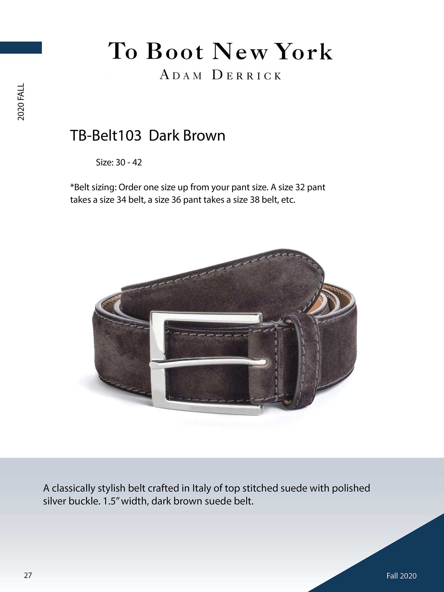 To Boot New York                                                                                                                                                                                                                                          , Dark Brown Suede Belt by To Boot New York